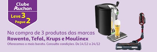 Campanha Leve 3 Pague 2 Moulinex, Krups, Rowenta e Tefal Clube Auchan || 14/12 a 24/12 | Auchan