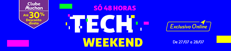Campanha Tech Weekend || 27/07 a 28/07 | Auchan